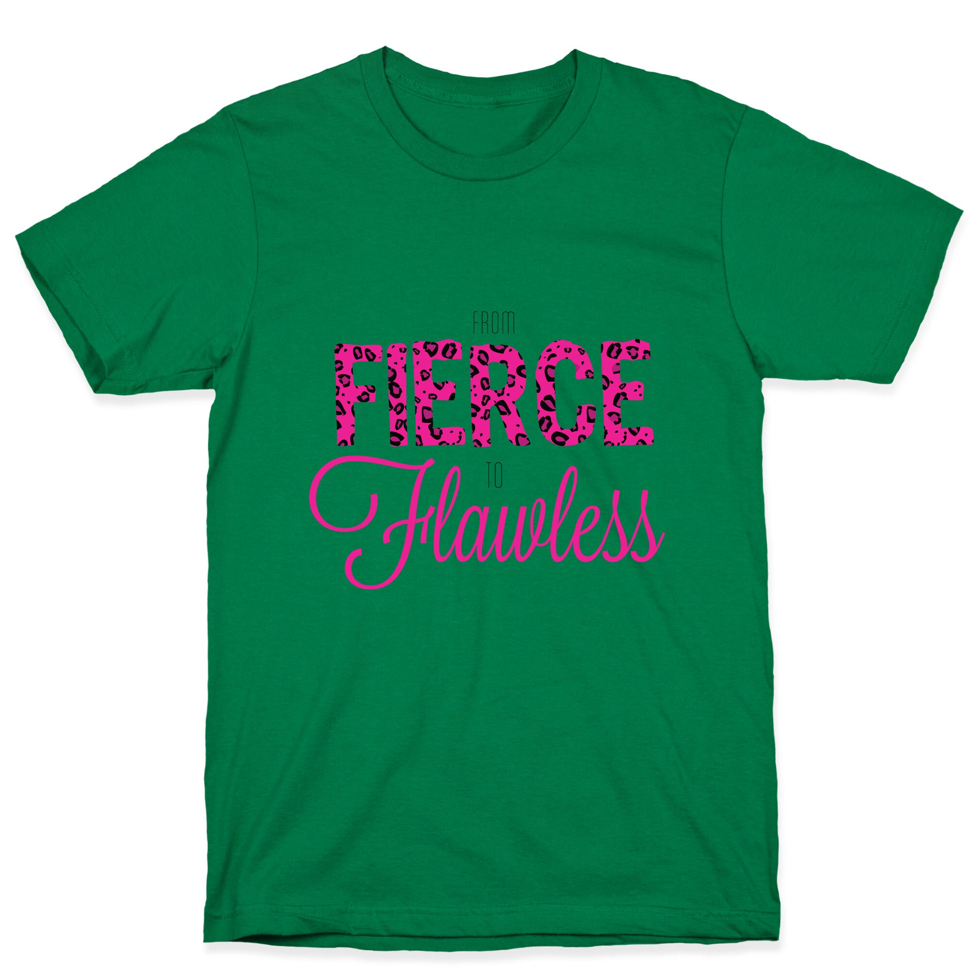 Fierce to Flawless T-Shirt